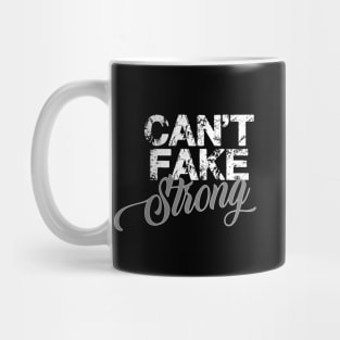 Can't fake strong Mug